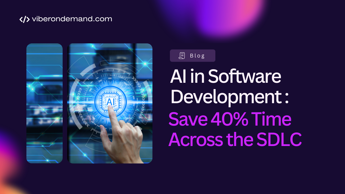 AI in Software Development: Save 40% Time Across the SDLC